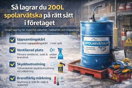 Guide för säker lagring av 200L spolarvätska – brandfarligt, spillpall, skyddsutrustning och rätt temperatur.